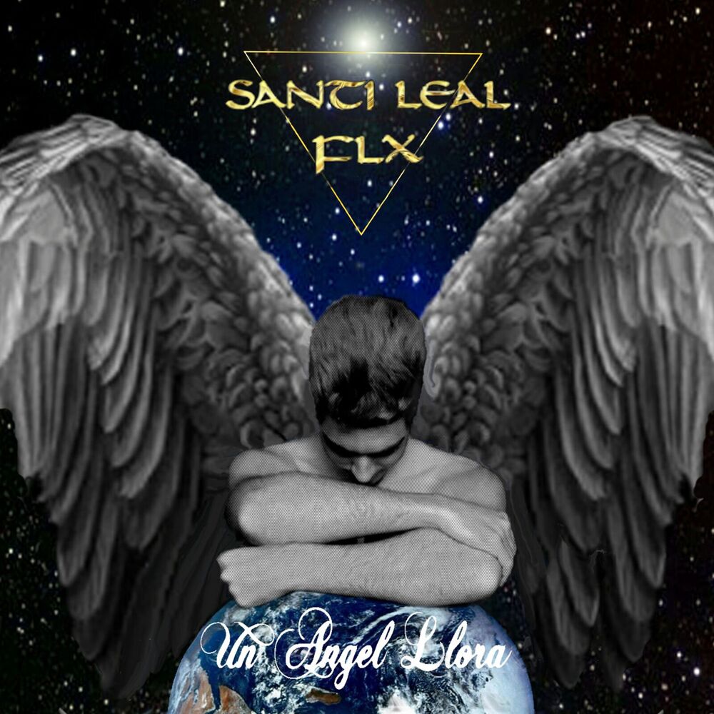 Album Un ángel llora izvođača Santi Leal FLX - Godina izdavanja ...