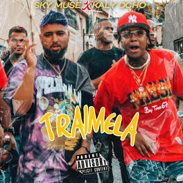 Album cover of Traimela (feat. Kaly Ocho)