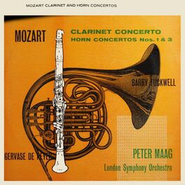Album cover of Wolfgang Amadeus Mozart Clarinet Concerto / Horn Concertos Nos. 1 and 3