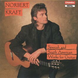 Album cover of Norbert Kraft Plays Spanish and South American Works for Guitar