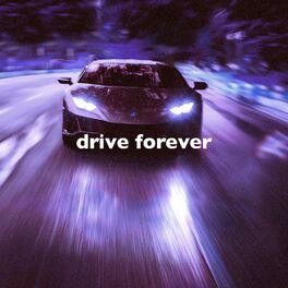 Album cover of Drive Forever (Left the City, Slowed)
