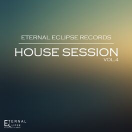 Album cover of Eternal Eclipse Records: House Session, Vol. 4