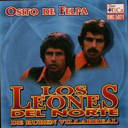 Los Leones Del Norte - Lo Más Escuchado De: letras de canciones | Deezer