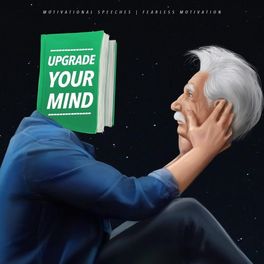 Album cover of Upgrade Your Mind (Motivational Speeches)