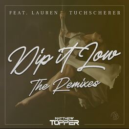 Album cover of Dip It Low (The Remixes)