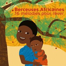 Album cover of Berceuses africaines (16 mélodies pour rêver)