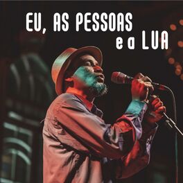 Album cover of Eu, As Pessoas E a Lua