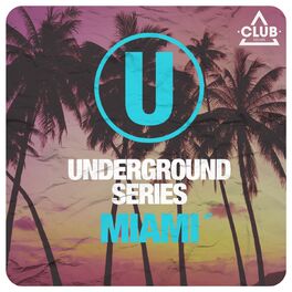 Album cover of Underground Series Miami Pt. 7