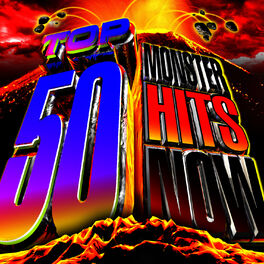 Album cover of Top 50 Monster Hits Now!