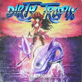Album cover of Dirty Tropix