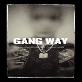 Album cover of Gang Way (feat. J'mark, CottonTooReal, Kay Tu', TQ & Drxpp Casper)