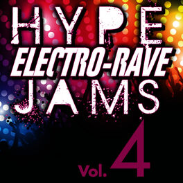 Album cover of Hype Electro-Rave Jams, Vol. 4
