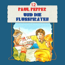 Album cover of Folge 12: Paul Pepper und die Flusspiraten