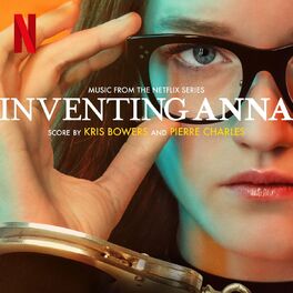 Album cover of Inventing Anna (Music From The Netflix Series)
