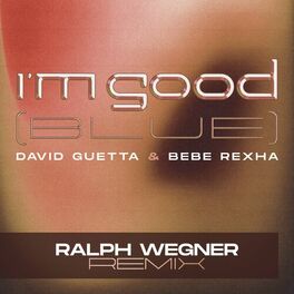Album cover of I'm Good (Blue) (Ralph Wegner Remix)