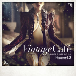 Album cover of Vintage Café: Lounge and Jazz Blends (Special Selection), Vol. 12