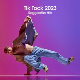 Album cover of Tik Tock 2023 - Reggaetón Hits