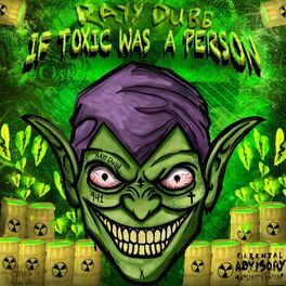 Album cover of If Toxic was A Person