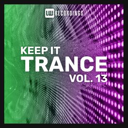 Album cover of Keep It Trance, Vol. 13