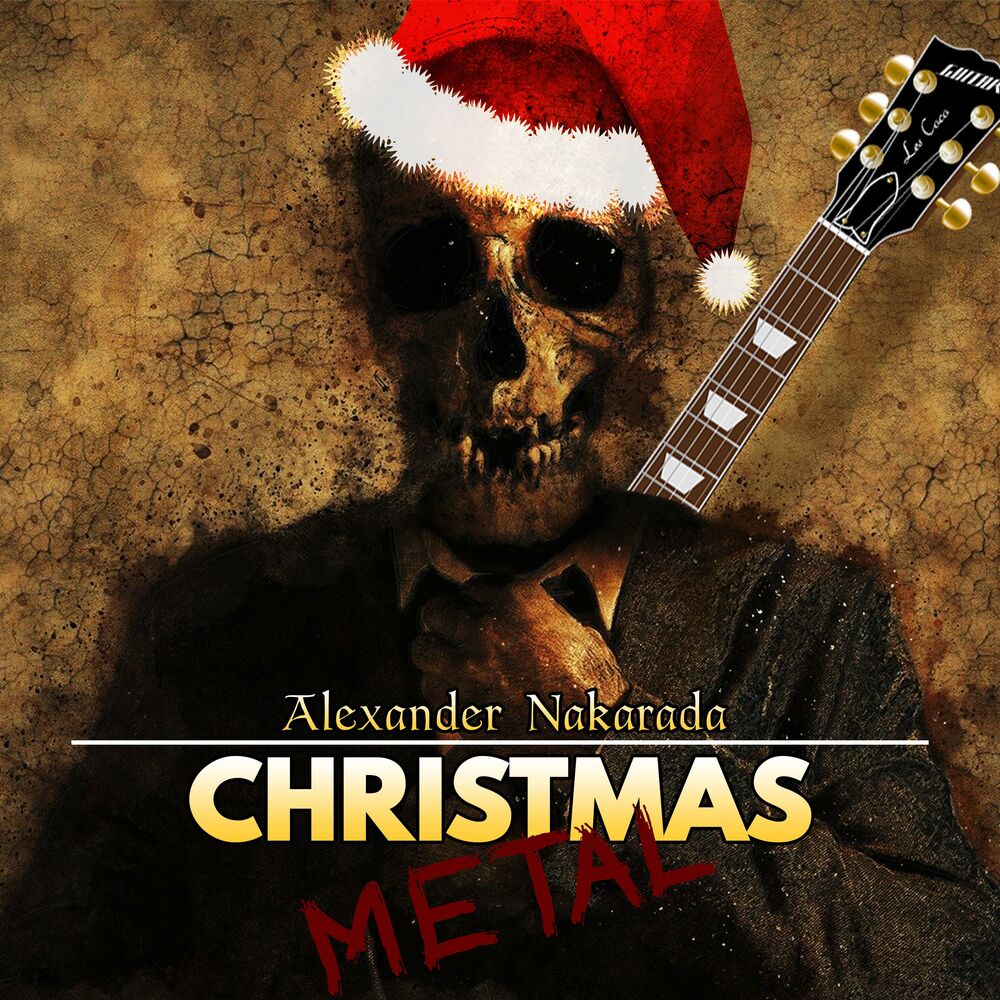 Alexander nakarada. Alexander Nakarada – better times. We Wish you a Merry Christmas by Alexander Nakarada Rock/Metal. Now we Ride_Alexander Nakarada mp3.