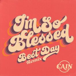 Album cover of I'm So Blessed (Best Day Remix)
