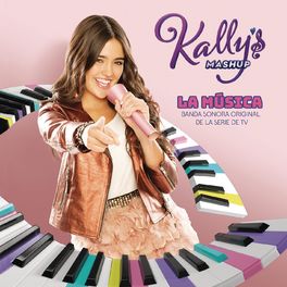 Album picture of KALLY's Mashup: La Música (Banda Sonora Original de la Serie de TV)