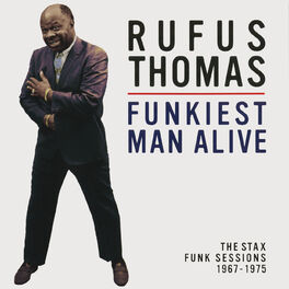 Rufus Thomas: albums, songs, playlists | Listen on Deezer