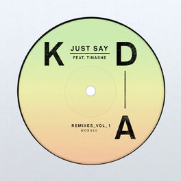 Album cover of Just Say (Remixes, Vol. 1) (feat. Tinashe)