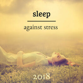 Album cover of Sleep against Stress 2018 - Relaxing Music before Going to Sleep