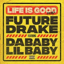 Album cover of Life Is Good (feat. Drake, DaBaby & Lil Baby) (Remix)