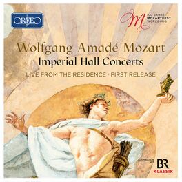 Album cover of Wolfgang Amadé Mozart: Imperial Hall Concerts, 100th Anniversary Mozartfest Würzburg