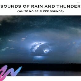 Album cover of Sounds of Rain and Thunder (White Noise Sleep Sounds)