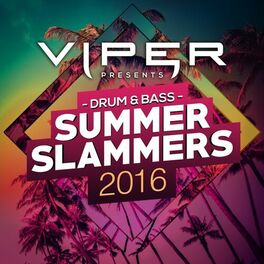 Album cover of Drum & Bass Summer Slammers 2016 (Viper Presents)
