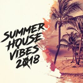 Album cover of Summer House Vibes 2018