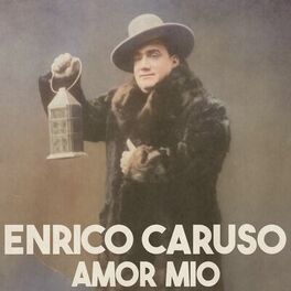 Enrico Caruso O sole mio lyrics and songs Deezer