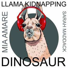 Album cover of Llama Kidnapping Dinosaur