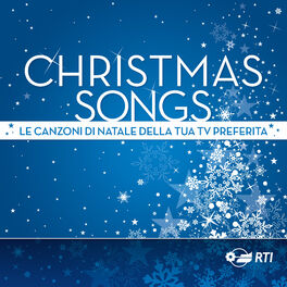 Album cover of Christmas Songs - Le canzoni di Natale della tua TV preferita