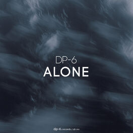 Dp-6 - Alone (Original Mix]: listen with lyrics