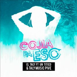Album cover of Cojía Pa Eso