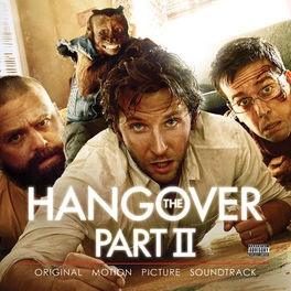 Album cover of The Hangover, Pt. II (Original Motion Picture Soundtrack)