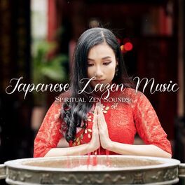 Album cover of Japanese Zazen Music: Spiritual Zen Sounds, Balance and Relaxation, Inner Energy Healing, Gentle Sounds of Nature for Concentratio