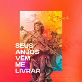 Album cover of Seus Anjos Vêm Me Livrar