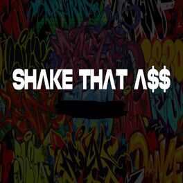 Album cover of Shake That A$$