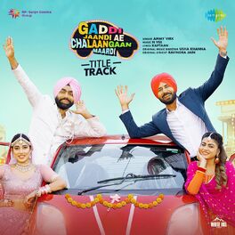 Album cover of Gaddi Jaandi Ae Chalaangaan Maardi - Title Track (From 