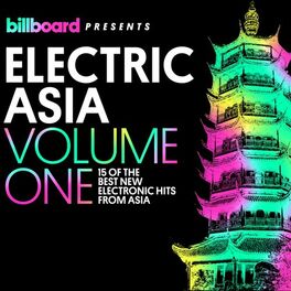 Album cover of Billboard Presents Electric Asia, Vol. 1