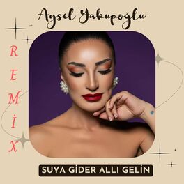 Album cover of Suya Gider Allı Gelin (Remix)