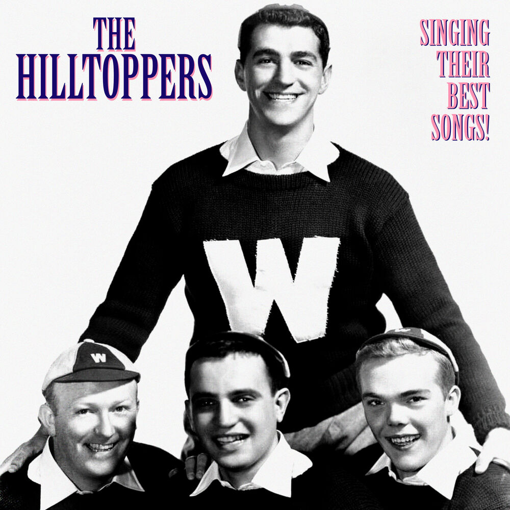 The feeling remastered. The Hilltoppers Loungin' around.