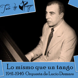 Album cover of Lo mismo que un tango (1941-1946)