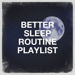 Album cover of Better Sleep Routine Playlist