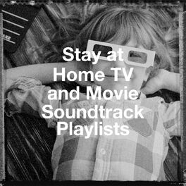 Album cover of Stay at Home Tv and Movie Soundtrack Playlists